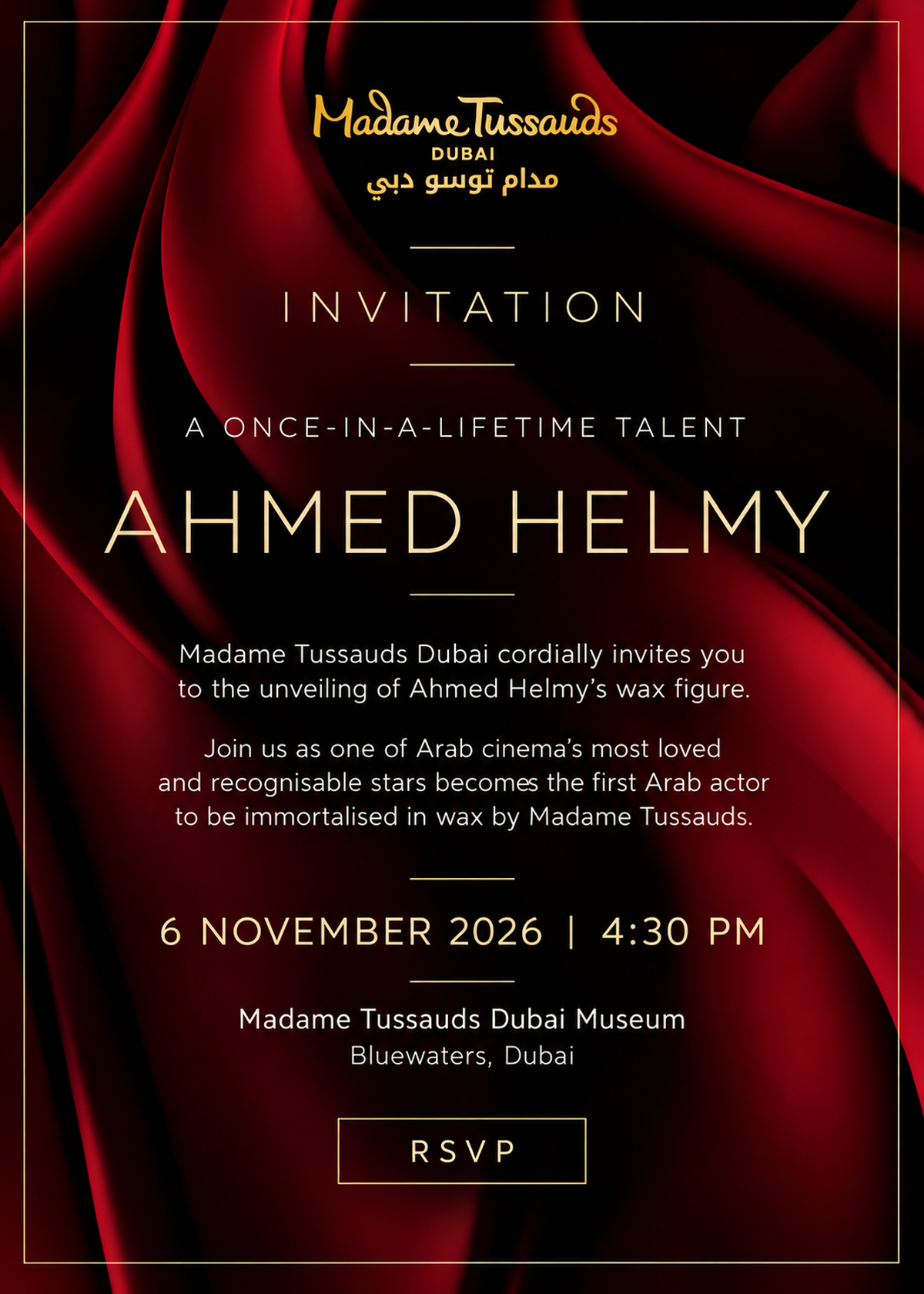 Invitation to the unveiling of Ahmed Helmy’s wax figure at Madame Tussauds Dubai on 6 November 2026 at 4:30 PM